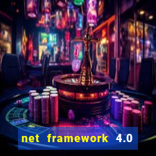 net framework 4.0 v 30319 windows 7 64 bit